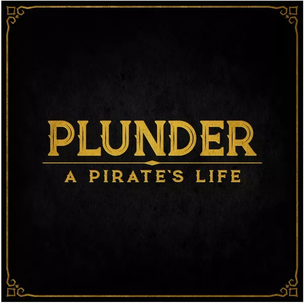 Plunder: A Pirate's Life