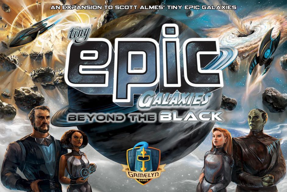 Tiny Epic Galaxies: Beyond the Black