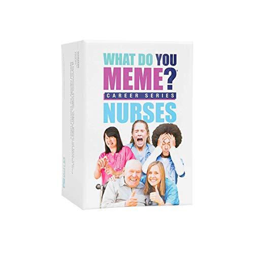 What Do You Meme? Career Series: Nurses